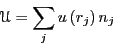 \begin{displaymath}
\mathscr{U} = \sum_j u\left(r_j\right) n_j
\end{displaymath}