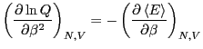 $\displaystyle \left(\frac{\partial\ln Q}{\partial\beta^2}\right)_{N,V} = -\left(\frac{\partial\left<E\right>}{\partial\beta}\right)_{N,V}$