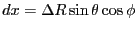 $dx =
\Delta R\sin\theta\cos\phi$