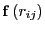 $\displaystyle {\bf f}\left(r_{ij}\right)$