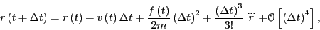 \begin{displaymath}
r\left(t+\Delta t\right) = r\left(t\right) + v\left(t\right)...
...l{\dots}{r} + \mathscr{O}\left[\left(\Delta t\right)^4\right],
\end{displaymath}