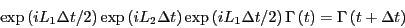 \begin{displaymath}
\exp\left(iL_1\Delta t/2\right)\exp\left(iL_2\Delta t\right)...
...t/2\right)\Gamma\left(t\right) = \Gamma\left(t+\Delta t\right)
\end{displaymath}