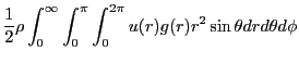 $\displaystyle \frac{1}{2}\rho\int_0^\infty\int_0^{\pi}\int_0^{2\pi} u(r) g(r) r^2\sin\theta d r d \theta d \phi$