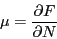 \begin{displaymath}
\mu = \frac{\partial F}{\partial N}
\end{displaymath}