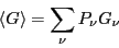 \begin{displaymath}
\left<G\right> = \sum_\nu P_\nu G_\nu
\end{displaymath}