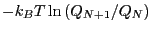 $\displaystyle -k_BT \ln\left(Q_{N+1}/Q_N\right)$