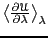 $\left<\frac{\partial\mathscr{U}}{\partial\lambda}\right>_\lambda$