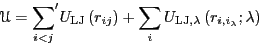 \begin{displaymath}
\mathscr{U} = {\sum_{i<j}} ^\prime U_{\rm LJ}\left(r_{ij}\ri...
... \sum_i U_{\rm LJ,\lambda}\left(r_{i,i_\lambda};\lambda\right)
\end{displaymath}