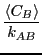 $\displaystyle \frac{\left<C_B\right>}{k_{AB}}$