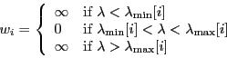 \begin{displaymath}
w_i = \left\{\begin{array}{ll}
\infty & \mbox{if $\lambda <...
...\mbox{if $\lambda > \lambda_{\rm max}[i]$}
\end{array}\right.
\end{displaymath}