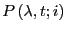 $P\left(\lambda,t;i\right)$