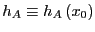 $h_A\equiv h_A\left(x_0\right)$