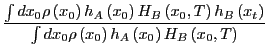 $\displaystyle \frac{\int dx_0\rho\left(x_0\right)h_A\left(x_0\right)H_B\left(x_...
...\right)}{\int dx_0\rho\left(x_0\right)h_A\left(x_0\right)H_B\left(x_0,T\right)}$