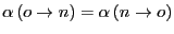 $\alpha\left(o\rightarrow n\right) =
\alpha\left(n\rightarrow o\right)$