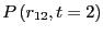 $P\left(r_{12},t=2\right)$