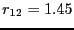 $r_{12} = 1.45$