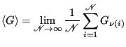 $\displaystyle \left<G\right> = \lim_{\mathscr{N}\rightarrow\infty}\frac{1}{\mathscr{N}}\sum_{i=1}^\mathscr{N} G_{\nu(i)}$