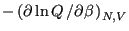 $\displaystyle -\left(\partial \ln Q \left/ \partial\beta\right.\right)_{N,V}$