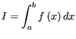 $\displaystyle I = \int_a^b f\left(x\right) dx$