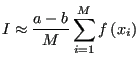 $\displaystyle I \approx \frac{a-b}{M} \sum_{i=1}^{M} f\left(x_i\right)$