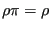 $\displaystyle {\bf\rho\pi} = {\bf\rho}$