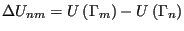 $\displaystyle \Delta{U}_{nm} = {U}\left(\Gamma_m\right)-{U}\left(\Gamma_n\right)$