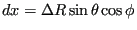 $ dx =
\Delta R\sin\theta\cos\phi$