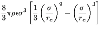 $\displaystyle \frac{8}{3}\pi\rho\epsilon\sigma^3\left[\frac{1}{3}\left(\frac{\sigma}{r_c}\right)^{9}-\left(\frac{\sigma}{r_c}\right)^{3}\right]$