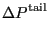 $\displaystyle \Delta P^{\rm tail}$