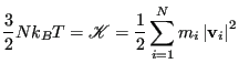 $\displaystyle \frac{3}{2}Nk_BT = \mathscr{K} = \frac{1}{2}\sum_{i=1}^{N}m_i\left\vert{\bf v}_i\right\vert^2$