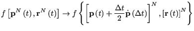 $\displaystyle f\left[{\bf p}^N\left(t\right),{\bf r}^N\left(t\right)\right] \ri...
... p}\left(\Delta t\right)\right]^N,\left[{\bf r}\left(t\right)\right]^N\right\}
$