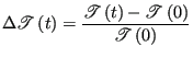 $\displaystyle \Delta\mathscr{T}\left(t\right) = \frac{\mathscr{T}\left(t\right)-\mathscr{T}\left(0\right)}{\mathscr{T}\left(0\right)}$