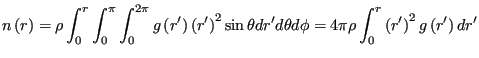 $\displaystyle n\left(r\right) = \rho\int_0^r\int_0^{\pi}\int_0^{2\pi} g\left(r^...
...d\phi = 4\pi\rho\int_0^r \left(r^\prime\right)^2g\left(r^\prime\right)dr^\prime$