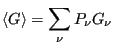 $\displaystyle \left<G\right> = \sum_\nu P_\nu G_\nu$