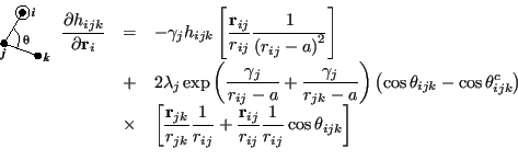 \begin{displaymath}\begin{array}{lll} \mbox{\raisebox{-0.5cm}{\includegraphics[w...
...j}}{r_{ij}}\frac{1}{r_{ij}} \cos\theta_{ijk}\right] \end{array}\end{displaymath}