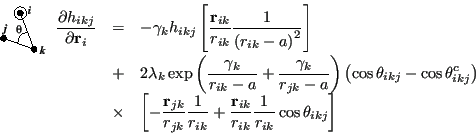 \begin{displaymath}\begin{array}{lll} \mbox{\raisebox{-0.5cm}{\includegraphics[w...
...k}}{r_{ik}}\frac{1}{r_{ik}} \cos\theta_{ikj}\right] \end{array}\end{displaymath}