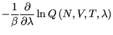 $\displaystyle -\frac{1}{\beta}\frac{\partial}{\partial\lambda}\ln Q\left(N,V,T,\lambda\right)$