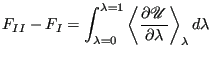 $\displaystyle F_{II} - F_{I} = \int_{\lambda=0}^{\lambda=1}\left<\frac{\partial\mathscr{U}}{\partial\lambda}\right>_\lambda d\lambda$