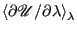 $ \left<\partial\mathscr{U}/\partial\lambda\right>_\lambda$