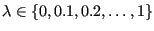 $ \lambda\in\left\{0,0.1,0.2,\dots,1\right\}$