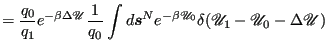 $\displaystyle = \frac{q_0}{q_1}e^{-\beta\Delta\mathscr{U}}\frac{1}{q_0}\int d{\...
...}^Ne^{-\beta\mathscr{U}_0}\delta(\mathscr{U}_1-\mathscr{U}_0-\Delta\mathscr{U})$