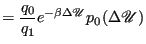 $\displaystyle = \frac{q_0}{q_1}e^{-\beta\Delta\mathscr{U}}p_0(\Delta\mathscr{U})$