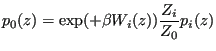 $\displaystyle p_0(z) = \exp(+\beta W_i(z))\frac{Z_i}{Z_0}p_i(z)$