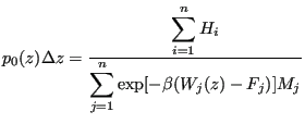 $\displaystyle p_0(z)\Delta z = \frac{\displaystyle \sum_{i=1}^n H_i}{\displaystyle \sum_{j=1}^n \exp[-\beta (W_j(z)-F_j)]M_j}$